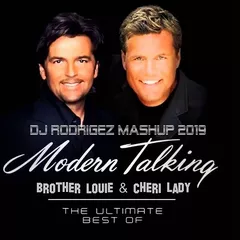 Modern Talking - Brother louie Cheri Lady - DJ Rodrigez mashup 2019