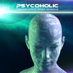 Psycoholic - Trance World Order 030 (June 2019) 