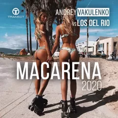 Andrey Vakulenko vs. Los Del Rio — Macarena 2020