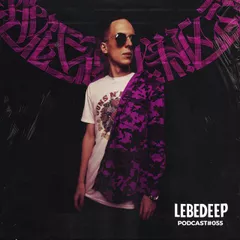 Lebedeep #055 (Podcast)