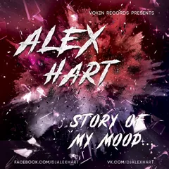 ALEX HART - Story Of My Mood...