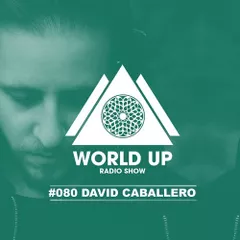 World Up Radio Show #080