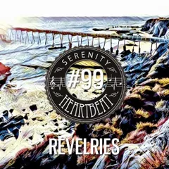 Serenity Heartbeat Podcast #99