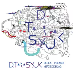 D.TARASYUK – Repeat, Please! Episode #002