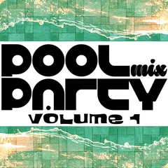 Pool Party Mix 1