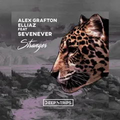Alex Grafton, Elliaz feat. SevenEver - Stranger 