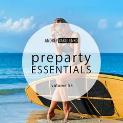 Preparty Essentials volume 53