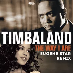 Timbaland  ft. Keri Hilson, D.O.E., Sebastian — The Way I Are (Eugene Star Remix) [Radio Edit.]