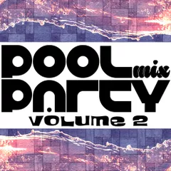 Pool Party Mix 2