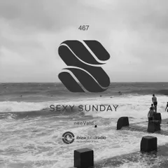 Sexy Sunday Radio Show 467 (IBIZA GLOBAL RADIO) 