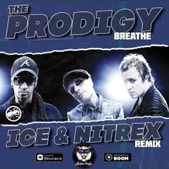 The Prodigy — Breathe (Nitrex & Ice Radio Remix)