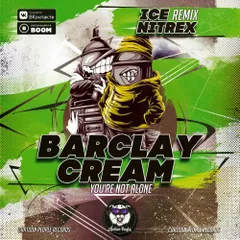 Barclay Cream — You're Not Alone (Ice & Nitrex Remix)