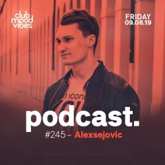 Club Mood Vibes Podcast #245