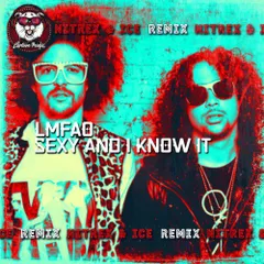 LMFAO — Sexy And I Know It (Nitrex & Ice Remix)