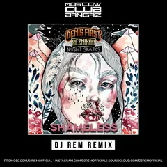 Denis First & Reznikov Feat. Bright Sparks - Shameless (DJ Rem Remix)