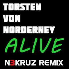 Torsten Von Norderney — Alive (N3KRUZ Deep House Remix)