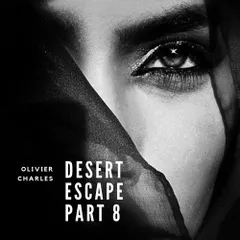 DesErT EsCApE Part 8