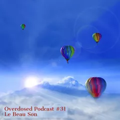 Overdosed Podcast # 31