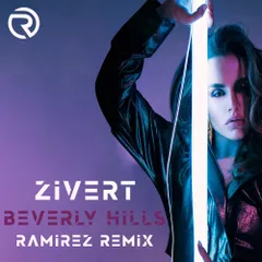 Zivert — Beverly Hills (Ramirez Remix)