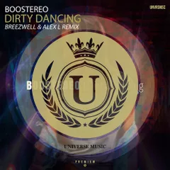 Boostereo - Dirty Dancing (Breezwell & Alex L Remix)