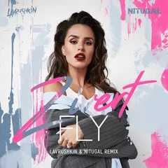 Zivert — Fly (Lavrushkin & NitugaL Remix)
