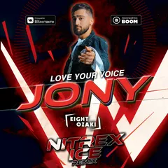 JONY - Love Your Voice (Nitrex & Ice Remix)