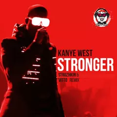 Kanye West  Stronger (Struzhkin & Vitto Remix)
