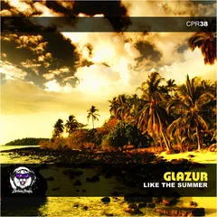 Glazur — ‎Like The Summer (Struzhkin & Vitto Remix)