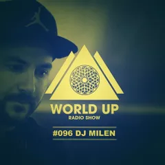 World Up Radio Show #096