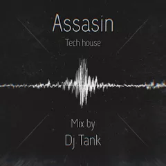 ASSASIN tech house mix by Dj Tank