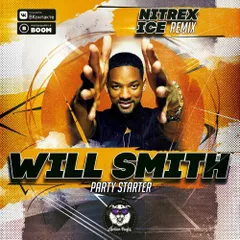 Will Smith - Party Starter (Nitrex & Ice Remix)