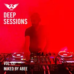 Deep Sessions vol.137 (Vocal Deep House Music)