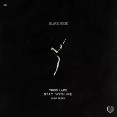 Chris Lake - Stay With Me (QUBA Remix)