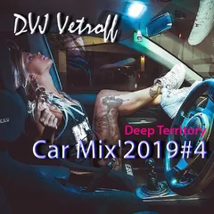 Deep Territory.Car Mix'2019#4