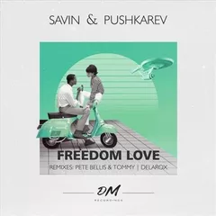 Savin & Pushkarev — Freedom Love