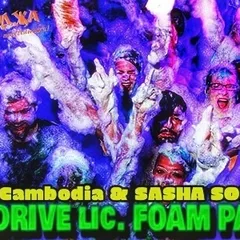 MC CAMBODIA & SASHA SOKOLOFF - TEST DRIVE LIC FOAM PARTY 2019