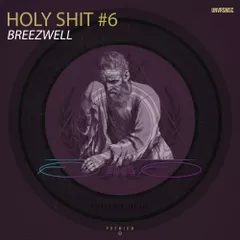 Breezwell - Holy Shit #6 