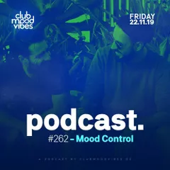 Club Mood Vibes Podcast #262