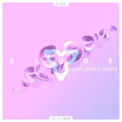 3LAU feat. Yeah Boy - Is It Love (Denis Bravo Radio Edit)