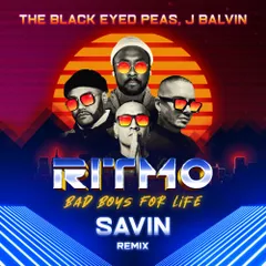 The Black Eyed Peas, J Balvin - RITMO (Bad Boys For Life) (SAVIN Remix) (Radio Edit)