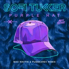 Sofi Tukker - Purple Hat (Max Nikitin & PUSHKAREV radio remix)