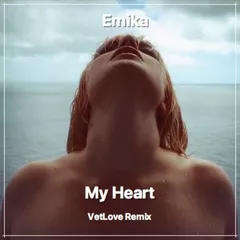 Emika - My Heart (VetLove Remix)
