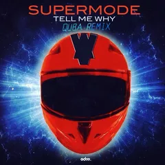 Supermode - Tell Me Why (QUBA Remix)