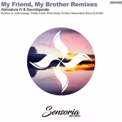 My Friend, My Brother (Remixes)