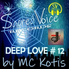 Sacred Voice Feat.MC KOTIS-Deep Love #12 (New Edition Mix)