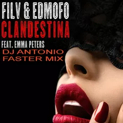 FILV, Edmofo - Clandestina (Dj Antonio faster Mix)