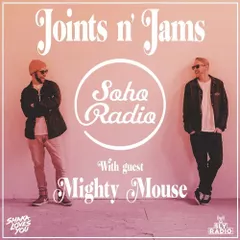 Joints n' Jams (Soho Radio)
