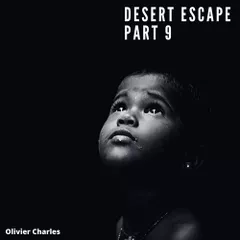 DesErT EsCApE Part 9