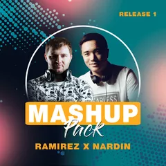 Ramirez x Nardin - Mashup Pack (Release 1)