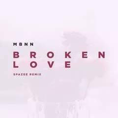 Broken Love (Spazee Remix)